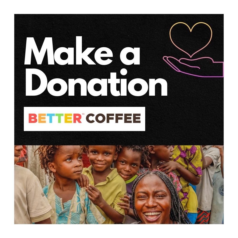 Help Send Coffee Donate – Better Coffee Club